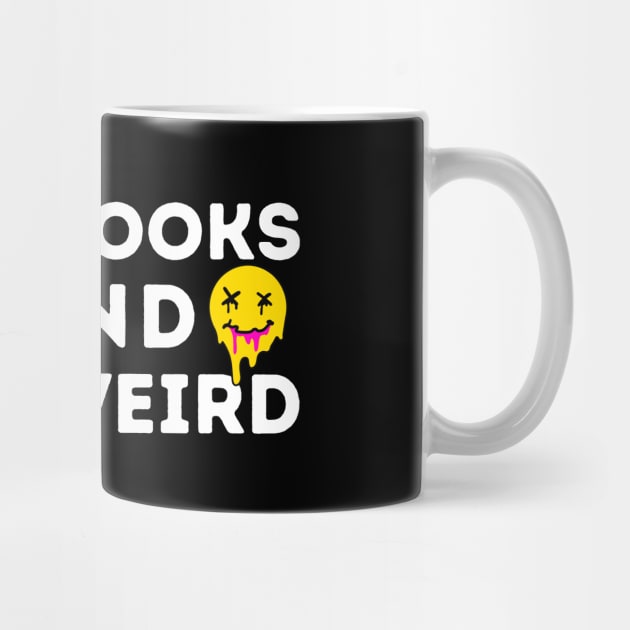 Read Books Be Kind Stay Weird by The WYLD Tribe